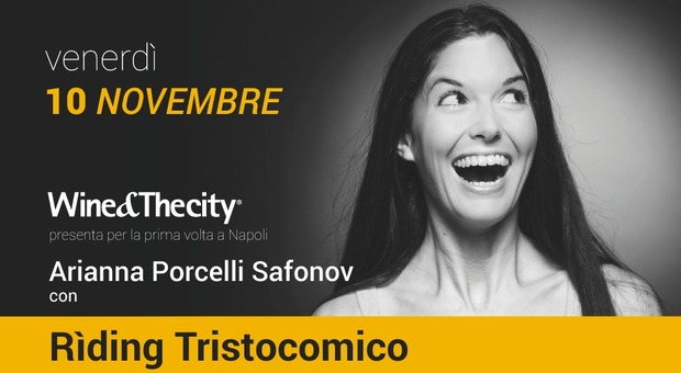 Arianna Porcelli Safonov per la prima volta a Napoli in Rìding Tristocomico