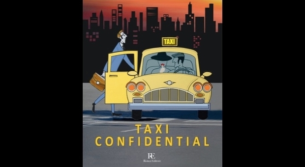 “Taxi confidential”, 20 racconti a bordo dell'auto gialla
