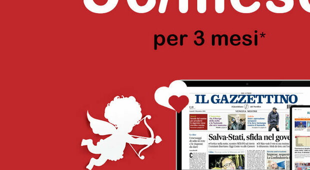 Il Gazzettino, è... amore a prima vista. Scopri la promozione per San Valentino a sito e giornale digitale