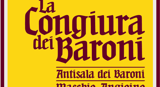 Maschio Angioino: al via la mostra multimediale «La Congiura dei Baroni» aperta fino a marzo 2022