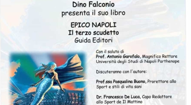 La locandina della presentazione del libro Epico Napoli scritto dal notaio Dino Falconio