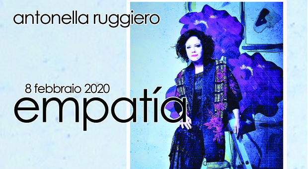 Antonella Ruggiero, esce il nuovo album “Empatía”: testimonianza di un evento speciale