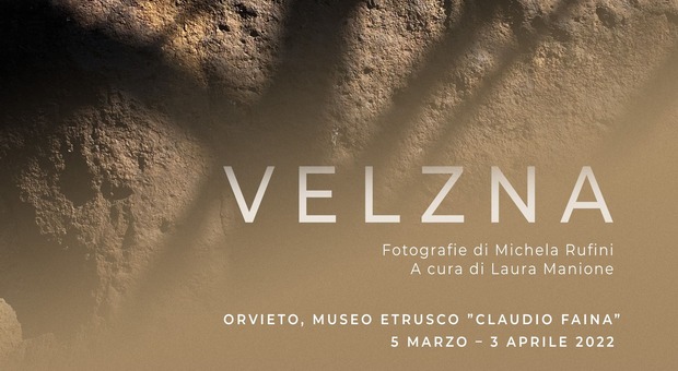 Mostra fotografica "Velzna" di Michela Rufini al Museo Etrusco “Claudio Faina” di Orvieto