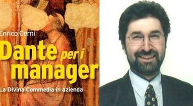 La copertina di "Dante per i manager" ed Enrico Cerni