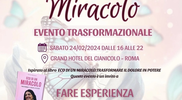 Il 24 febbraio "Vivi il miracolo", evento trasformazionale al Grand Hotel del Gianicolo di Roma.