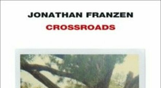 Crossroads: Jonathan Franzen e le storie di famiglie tra sogni, paure e rock'n'roll