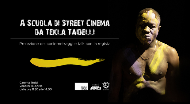 A Scuola di Street Cinema al Cinema Troisi