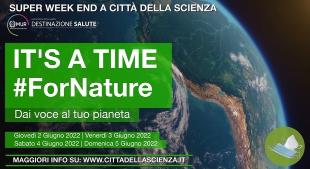 Città della Scienza, ponte festivo al It's time #ForNature in occasione della giornata mondiale dell'ambiente