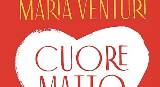 Cuore Matto, di Maria Venturi: «I tipi perfetti? Solo nelle fiabe»