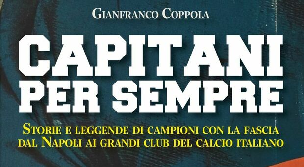 La copertina del libro "Capitani per sempre" di Gianfranco Coppola