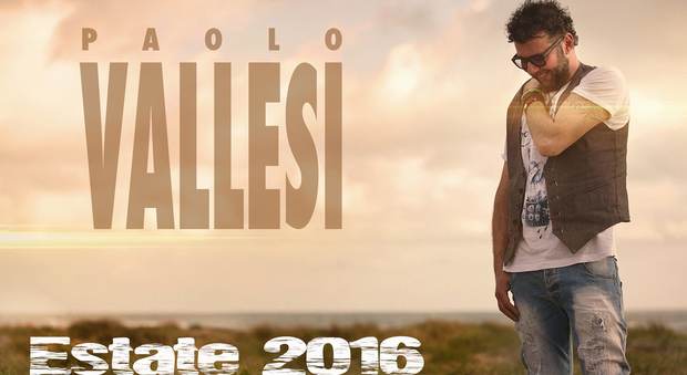 Paolo Vallesi torna con il nuovo singolo "Estate 2016"