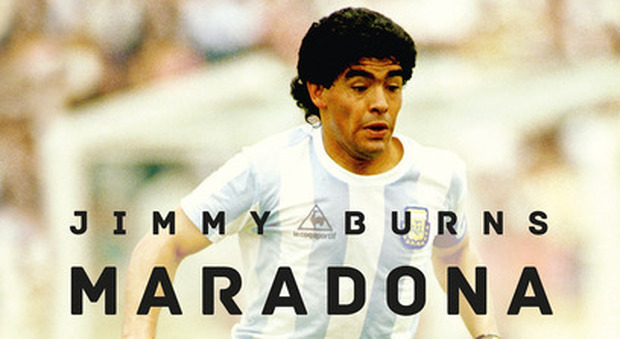 Maradona, Jimmy Burns racconta il Diego più segreto tra trionfi e cadute