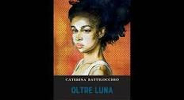 La copertina del romanzo "Oltre Luna" di Caterina Battilocchio