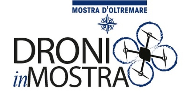 «Droni in Mostra», a luglio una grande kermesse a Napoli