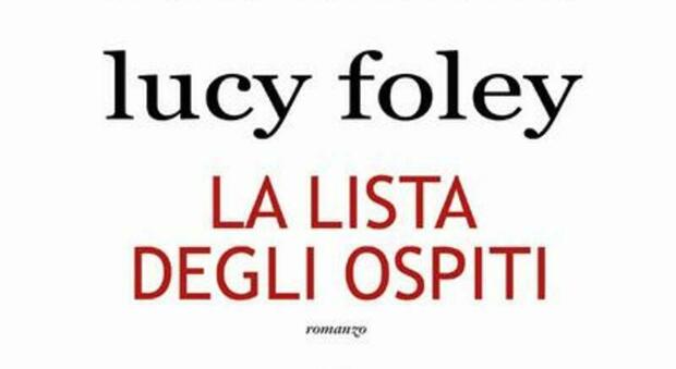 Lucy Foley, arriva il nuovo libro giallo «La lista degli ospiti»