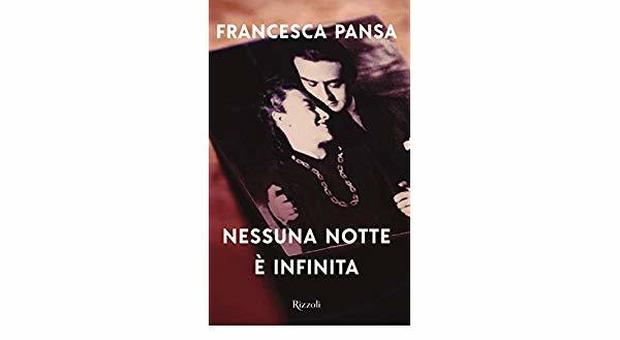 Nessuna notte è infinita, Francesca Pansa e la storia di una madre tra struggimento e memoria