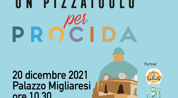 «Un pizzaiuolo per Procida»: l'evento a Palazzo Migliaresi a Pozzuoli