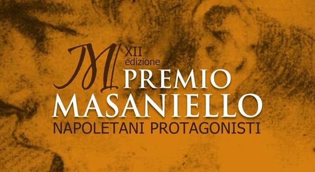 Premio Masaniello, eccellenze napoletane protagoniste