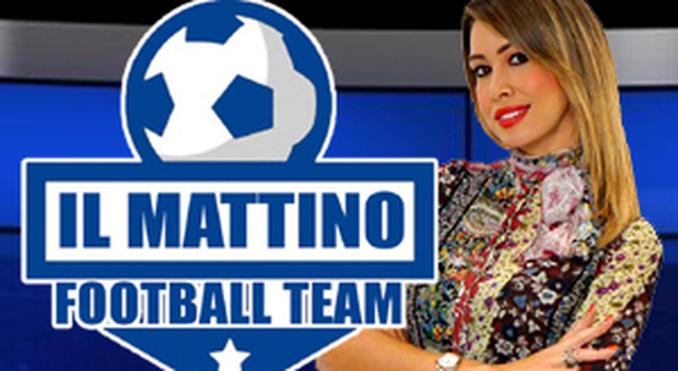 Il Mattino Football Team torna alla vigilia di Rijeka-Napoli