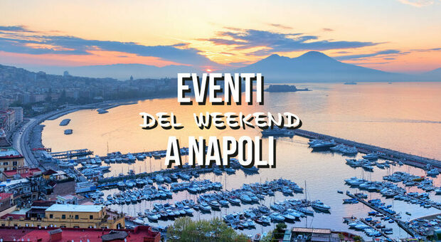 Cartellone eventi del weekend a Napoli