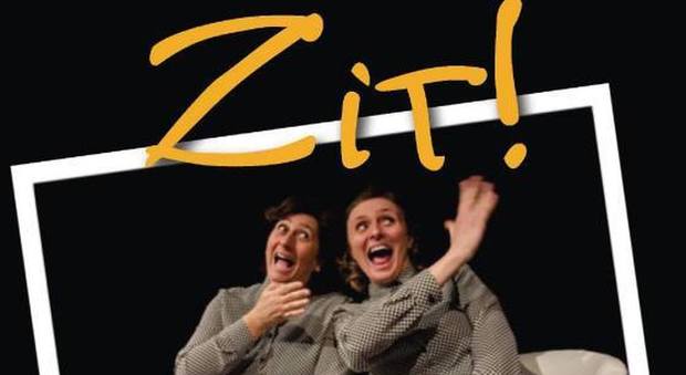 Zit!, la compagnia teatrale «Il NaufragarMèDolce» al teatro Diana