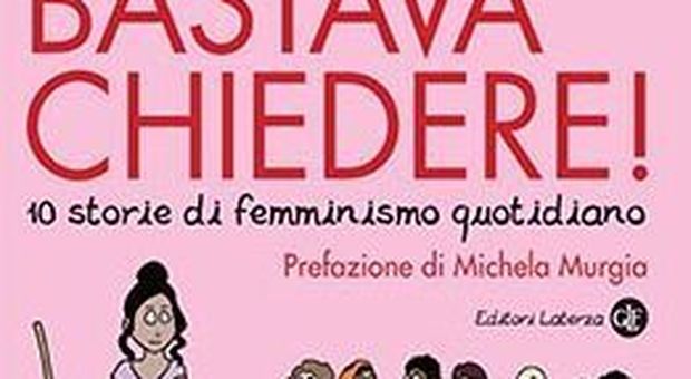 immagine «Bastava chiedere!», i fumetti di Emma sulla quotidiana fatica delle donne