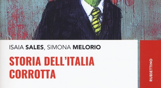 L'Italia corrotta nell'ultimo libro di Sales e Melorio