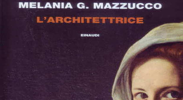 Plautilla, fiera “architettrice” nella Roma papalina del 600: il romanzo storico di Melania Mazzucco