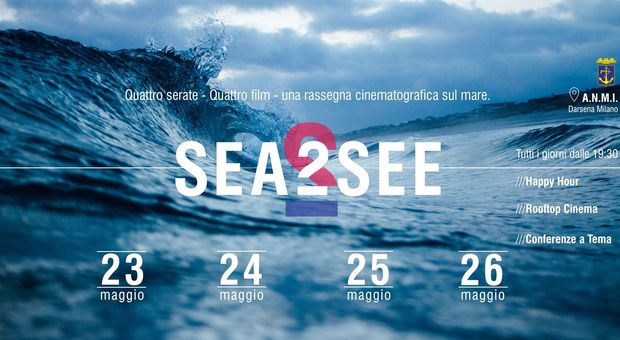 SEA2SEE: quattro film dedicati al mare e alle sue storie Film Festival dal 23 al 26 maggio alla Darsena di Milano
