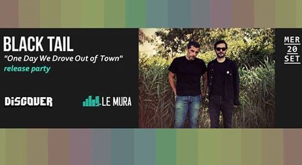 Black Tail, live a Le Mura domani per il nuovo album 'One day we drove out of town'