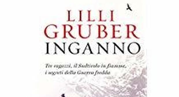 Lilli Gruber, speranze e inganni nel Sudtirolo ribelle