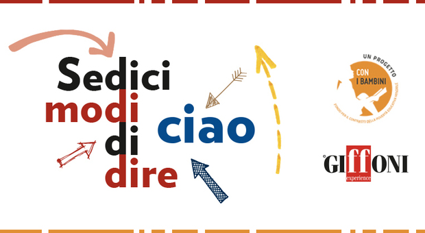 Povertà educativa, Giffoni presenta il progetto «Sedici modi di dire ciao»