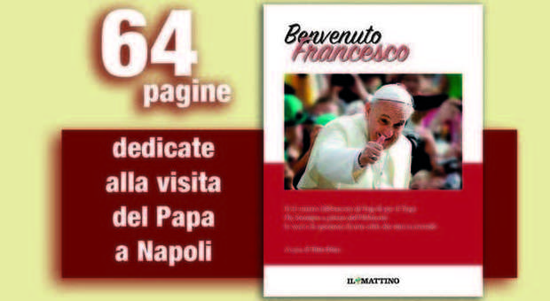 L’abbraccio di Napoli al Papa con il Mattino