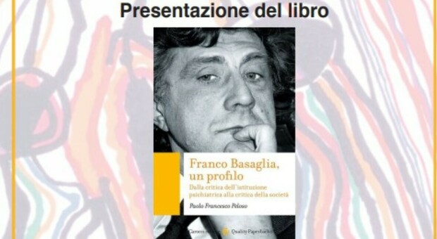 Franco Basaglia: un profilo. Dalla critica dell’istituzione psichiatrica alla critica della società