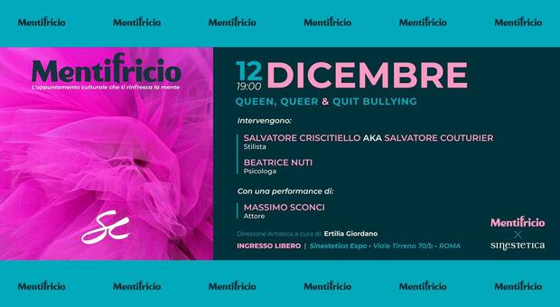 Roma, il benessere psicologico sostenuto dalla rassegna culturale “Queen, Queer & Quit Bullying?”, l’evento al Mentifricio