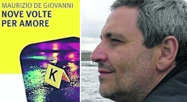 'Nove volte per amore', Maurizio De Giovanni e i delitti passionali. "Napoli non è quella di Gomorra"