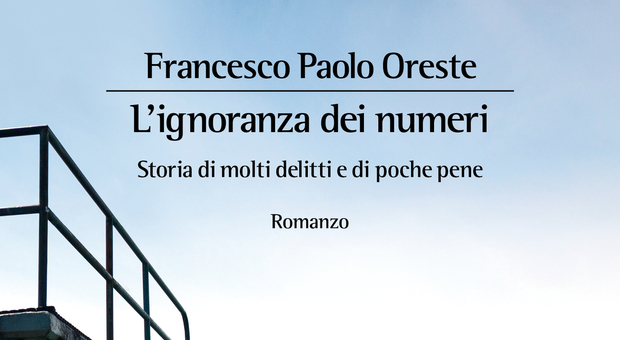 Francesco Paolo Oreste e "L'ignoranza dei numeri"
