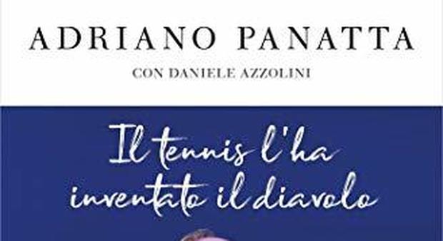 Le storie mai raccontate del tennis nel libro del campione azzurro Adriano Panatta