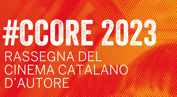 #CCORE 2023 - rassegna del cinema catalano d'autore