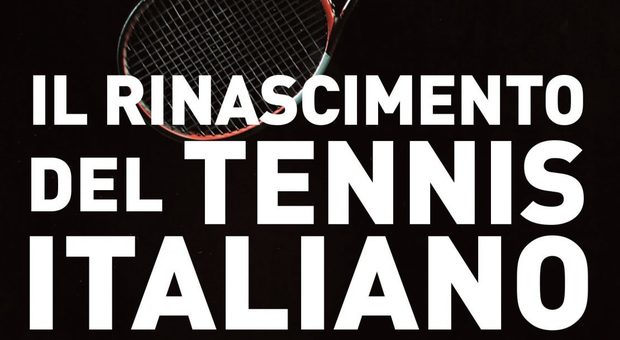Il rinascimento del tennis italiano, la nuova era raccontata da Paolo Bertolucci e Vincenzo Martucci