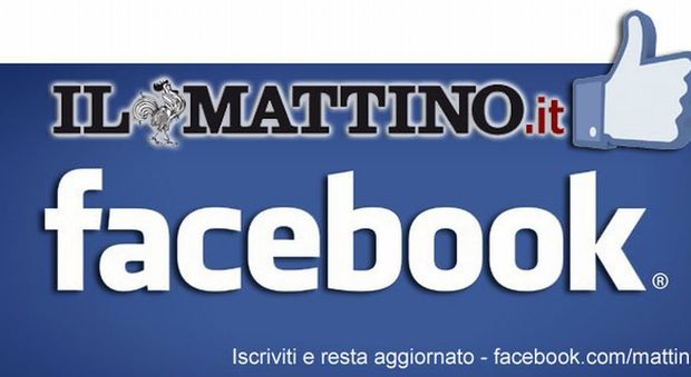 Segui Il Mattino su Facebook e resta sempre aggiornato con le ultime notizie