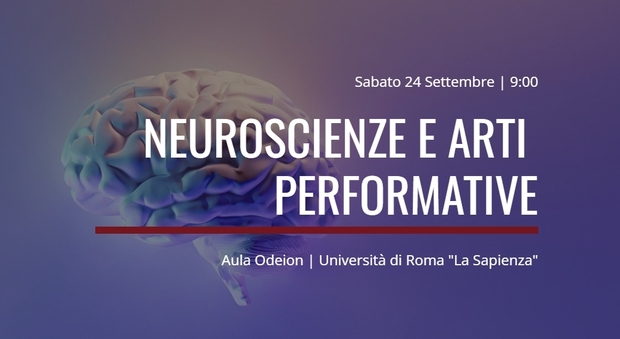 Roma, alla Sapienza la conferenza "Neuroscienze e Arti Performative" sabato 24 settembre