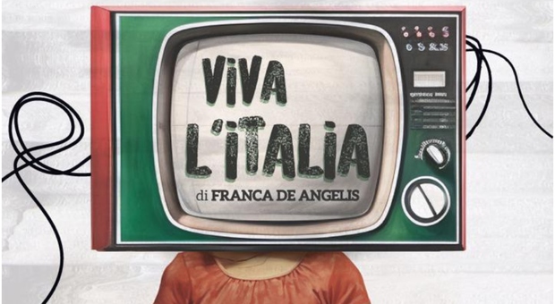 “Viva l’Italia” al teatro Tordinona, scritto da Franca De Angelis, con Anna Cianca, regia di Rosa Masciopinto