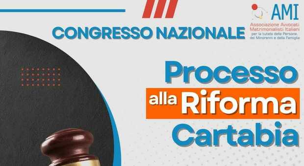 Giustizia, a Roma il Congresso dei Matrimonialisti “Processo alla riforma Cartabia”