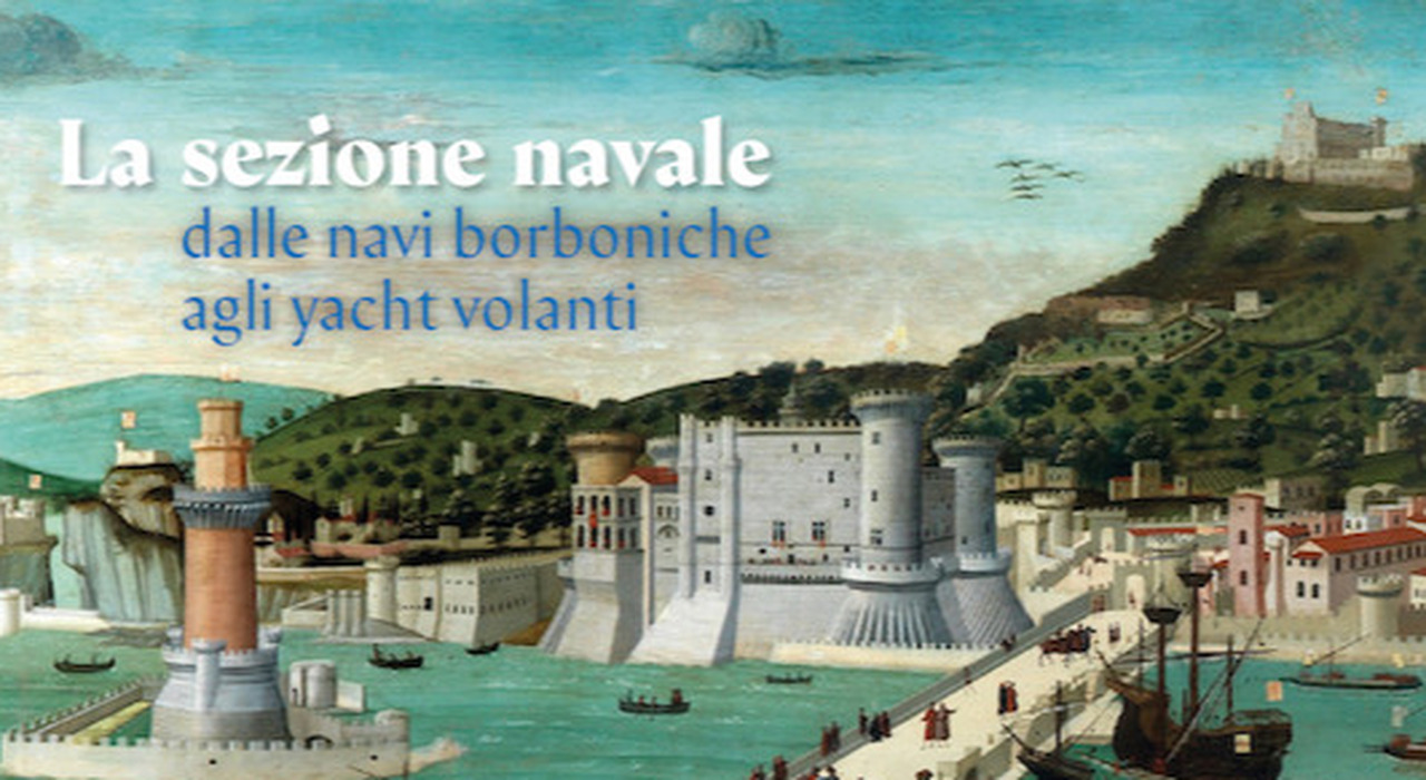 Vomero, la Sezione Navale della Certosa di San Martino riapre al pubblico tra esposizioni e nuovi spazi