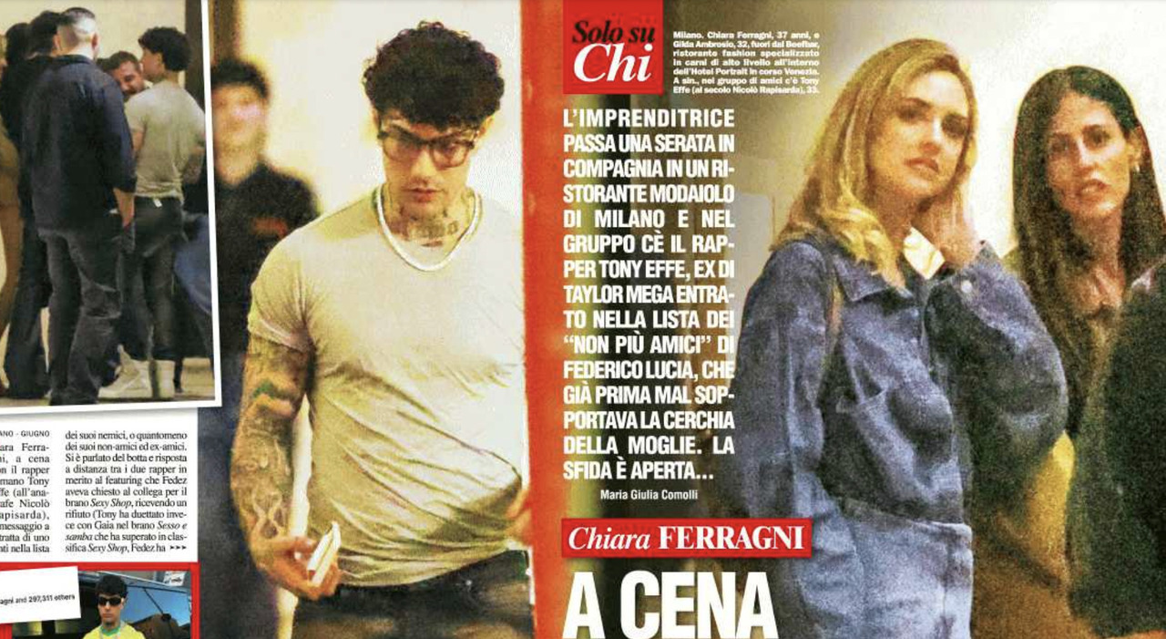 Chiara Ferragni e Tony Effe a cena insieme: chi sono gli (ex) amici di  Fedez che lui non sopporta più