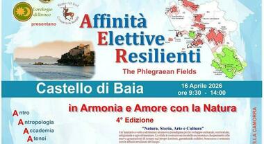 Napoli, al Castello di Baia la IV edizione di A.E.R. - Affinità Elettive Resilienti: un incontro tra