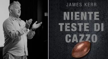 Niente teste di cazzo. Lezioni di vita e di leadership dagli All Blacks, James Kerr