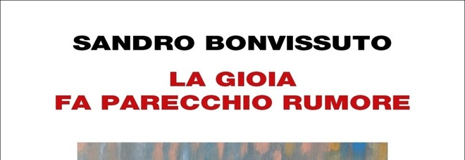 L'amore per Roma e per la Roma nel libro di Sandro Bonvissuto "La gioia fa parecchio rumore"