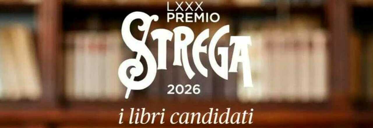 premio-strega-2026-italian-and-european-literary-finalists-revealed